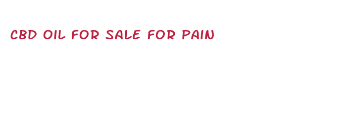 cbd oil for sale for pain