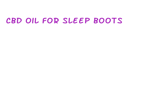 cbd oil for sleep boots