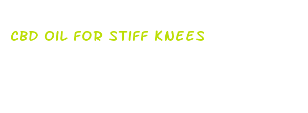 cbd oil for stiff knees