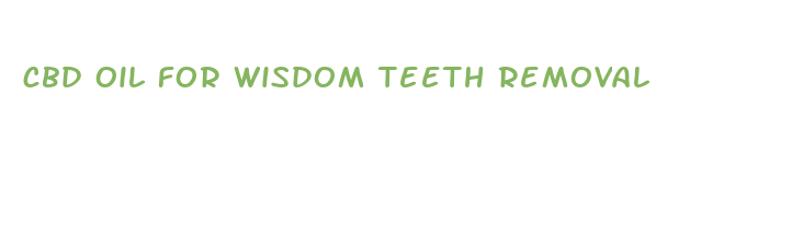 cbd oil for wisdom teeth removal