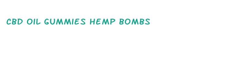 cbd oil gummies hemp bombs