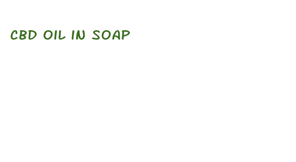 cbd oil in soap