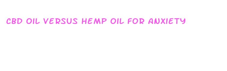 cbd oil versus hemp oil for anxiety