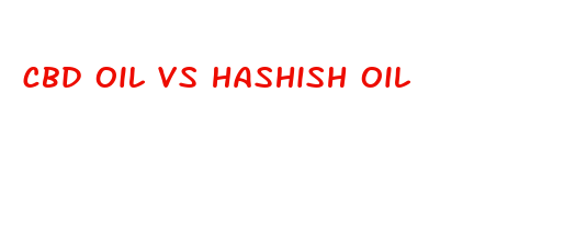 cbd oil vs hashish oil