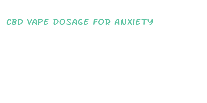 cbd vape dosage for anxiety