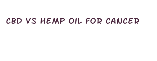 cbd vs hemp oil for cancer