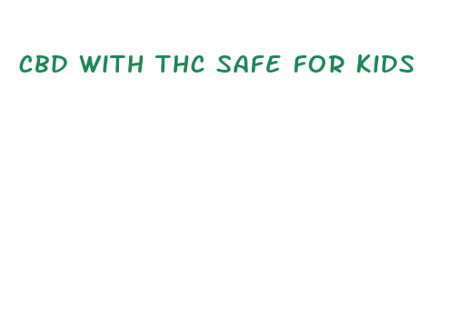 cbd with thc safe for kids