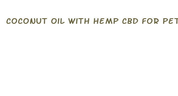 coconut oil with hemp cbd for pets