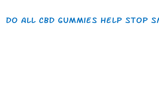 do all cbd gummies help stop smoking