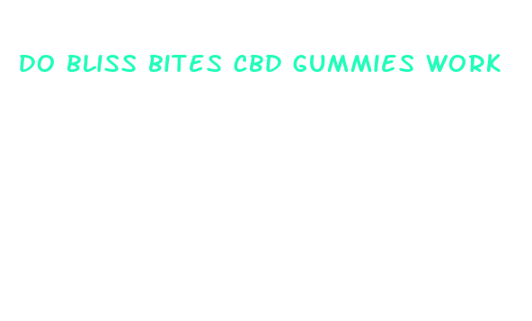 do bliss bites cbd gummies work