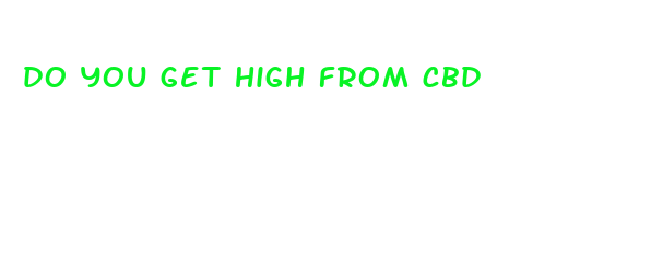 do you get high from cbd