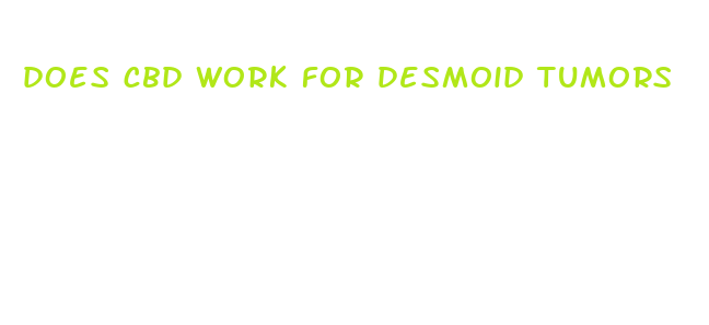 does cbd work for desmoid tumors