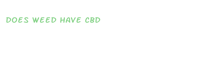 does weed have cbd