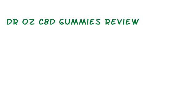 dr oz cbd gummies review