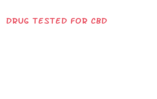 drug tested for cbd