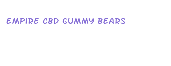 empire cbd gummy bears