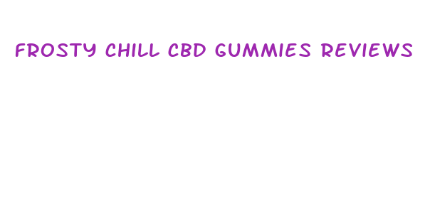 frosty chill cbd gummies reviews