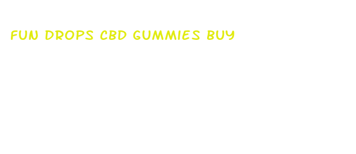 fun drops cbd gummies buy