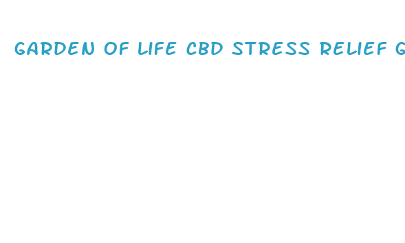 garden of life cbd stress relief gummies reviews