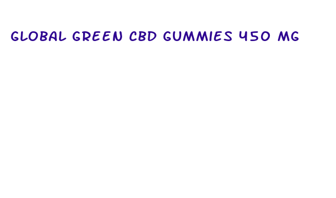 global green cbd gummies 450 mg