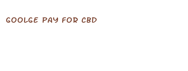 goolge pay for cbd