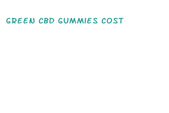 green cbd gummies cost