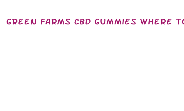 green farms cbd gummies where to buy