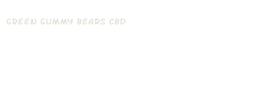 green gummy bears cbd