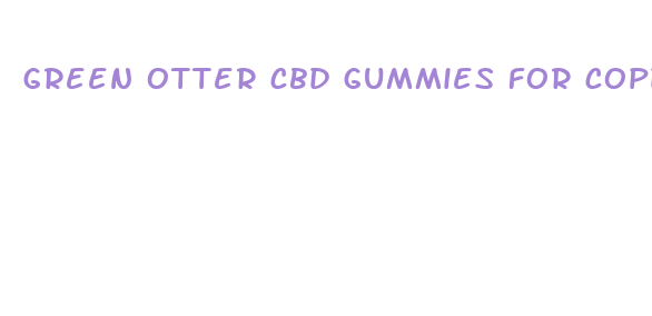 green otter cbd gummies for copd