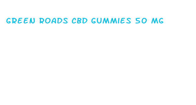 green roads cbd gummies 50 mg