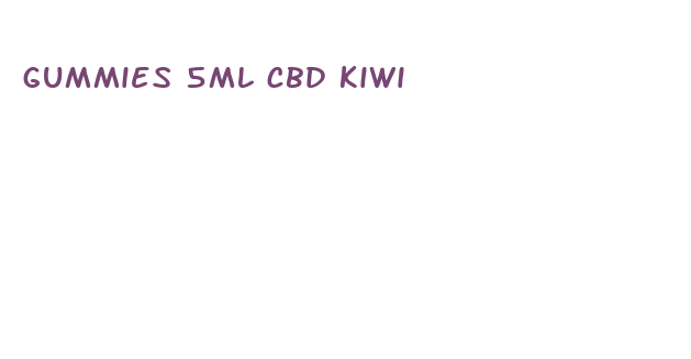 gummies 5ml cbd kiwi