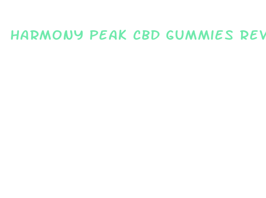 harmony peak cbd gummies reviews