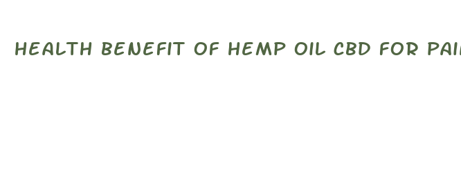 health benefit of hemp oil cbd for pain