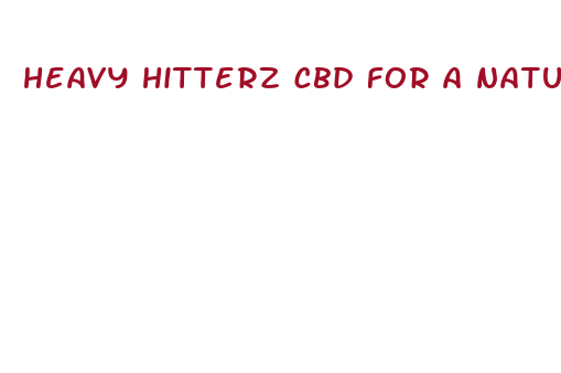 heavy hitterz cbd for a natural life