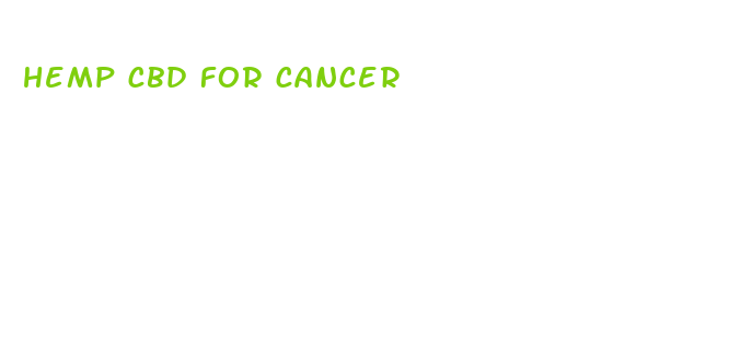 hemp cbd for cancer