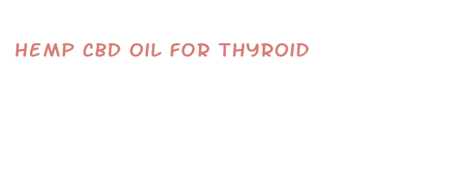 hemp cbd oil for thyroid