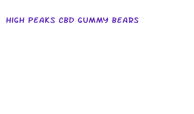 high peaks cbd gummy bears