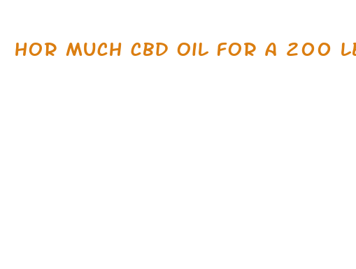 hor much cbd oil for a 200 lb man