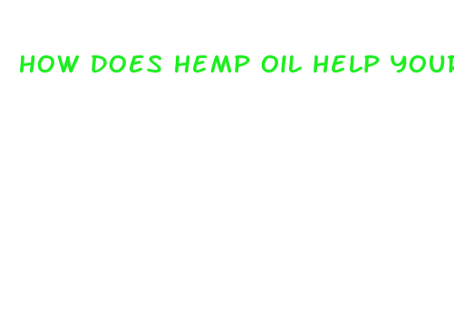 how does hemp oil help your body