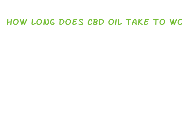 how long does cbd oil take to work for sleep