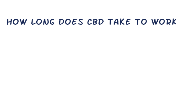 how long does cbd take to work for dogs