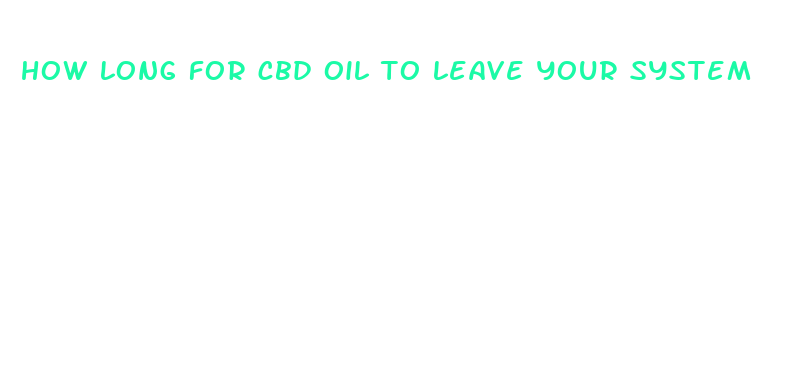 how long for cbd oil to leave your system