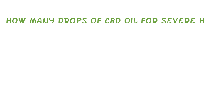 how many drops of cbd oil for severe hip pain