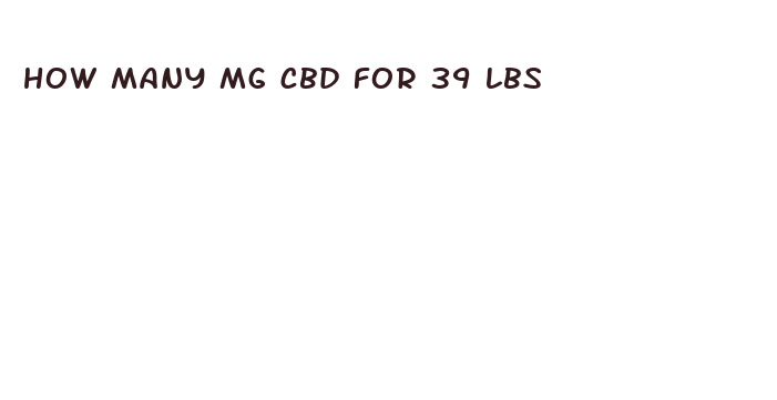 how many mg cbd for 39 lbs