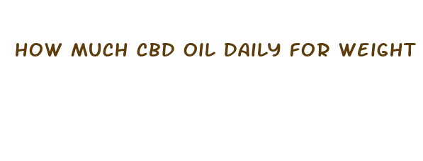 how much cbd oil daily for weight loss