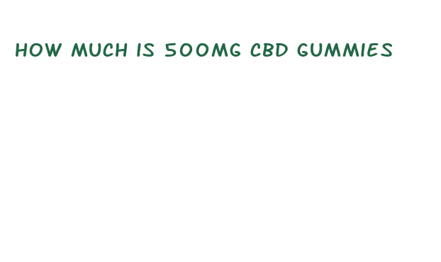 how much is 500mg cbd gummies