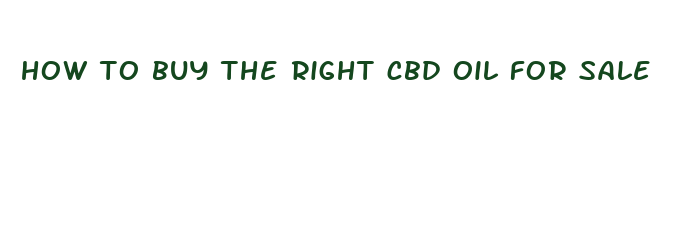 how to buy the right cbd oil for sale