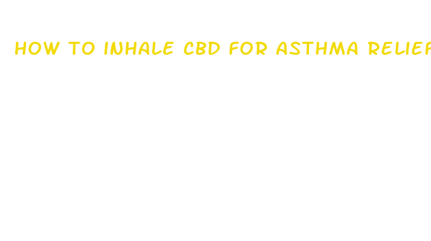 how to inhale cbd for asthma relief