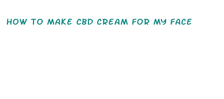 how to make cbd cream for my face