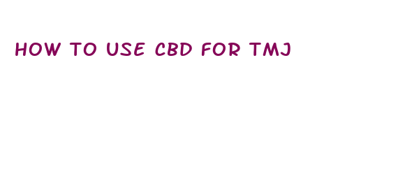 how to use cbd for tmj